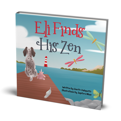 Eli Finds His Zen by Ginette Valiquette, children's book